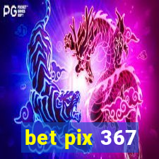 bet pix 367